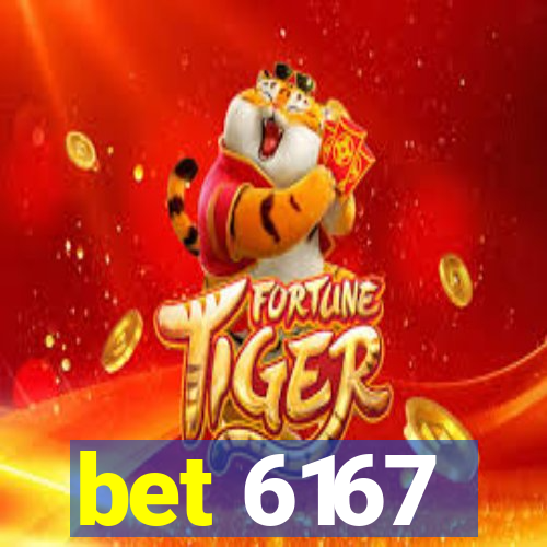 bet 6167