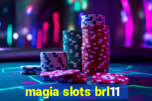 magia slots brl11