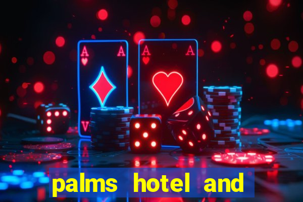 palms hotel and casino in las vegas