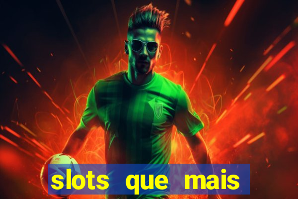 slots que mais pagam 2024