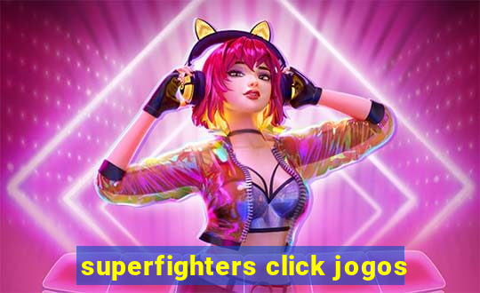 superfighters click jogos