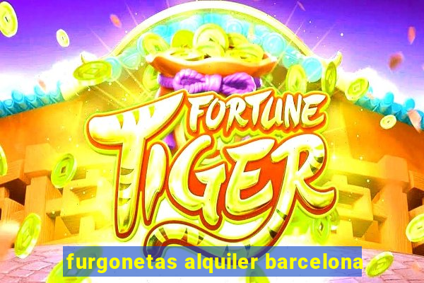 furgonetas alquiler barcelona