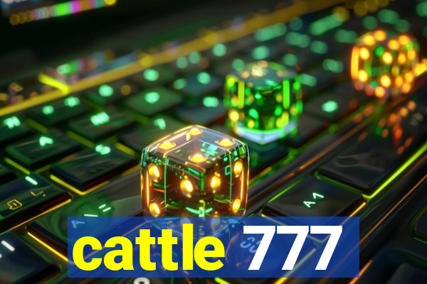 cattle 777