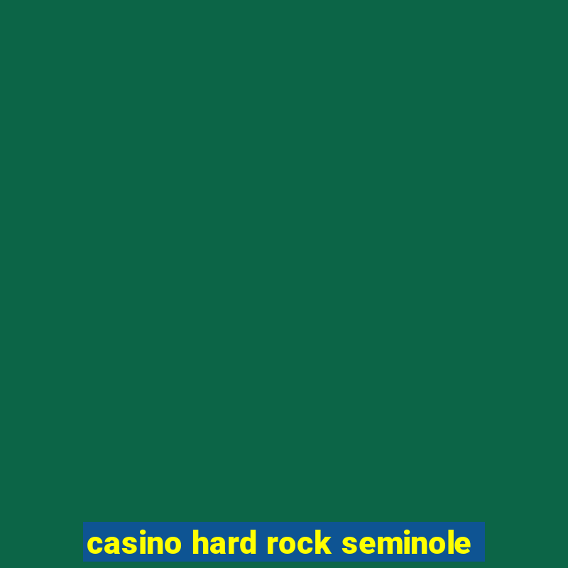 casino hard rock seminole