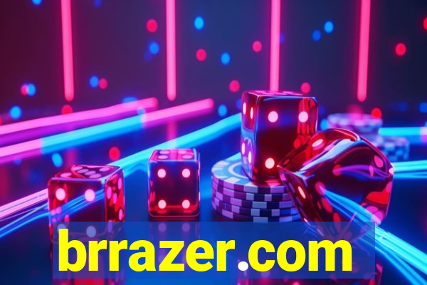 brrazer.com