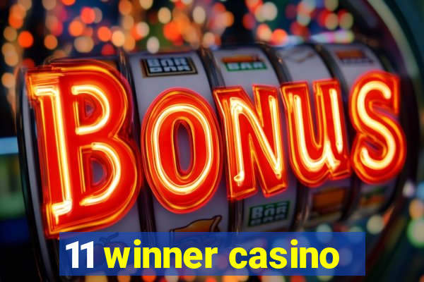 11 winner casino