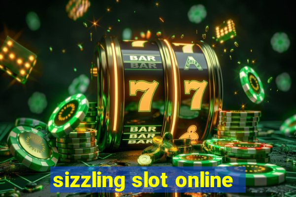 sizzling slot online