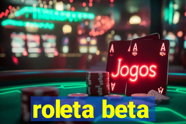 roleta beta