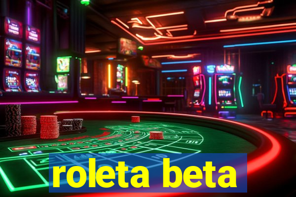 roleta beta