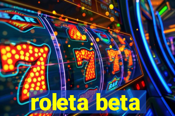 roleta beta