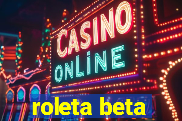 roleta beta