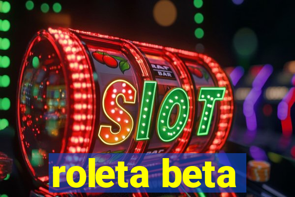 roleta beta