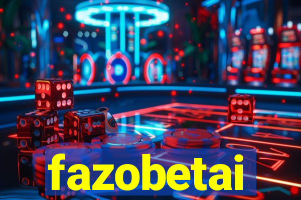 fazobetai