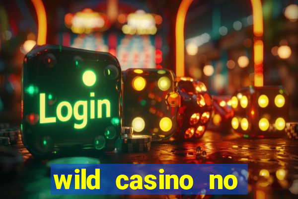 wild casino no deposit bonuses