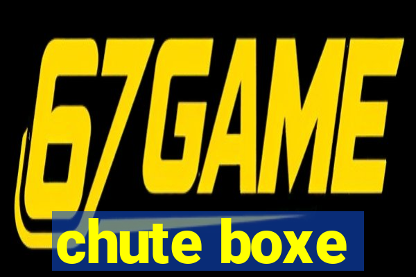 chute boxe