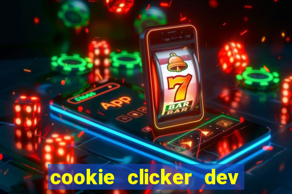 cookie clicker dev tools hack