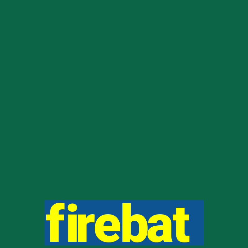 firebat