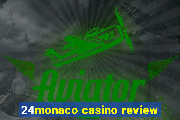 24monaco casino review