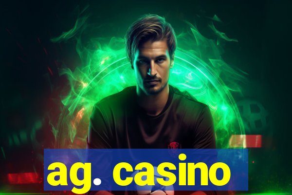 ag. casino