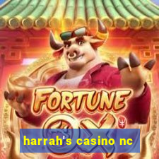 harrah's casino nc