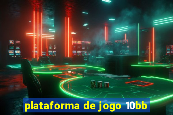 plataforma de jogo 10bb