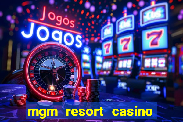 mgm resort casino las vegas