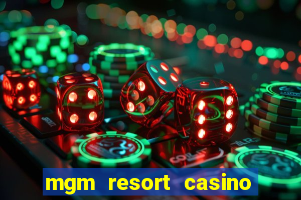 mgm resort casino las vegas