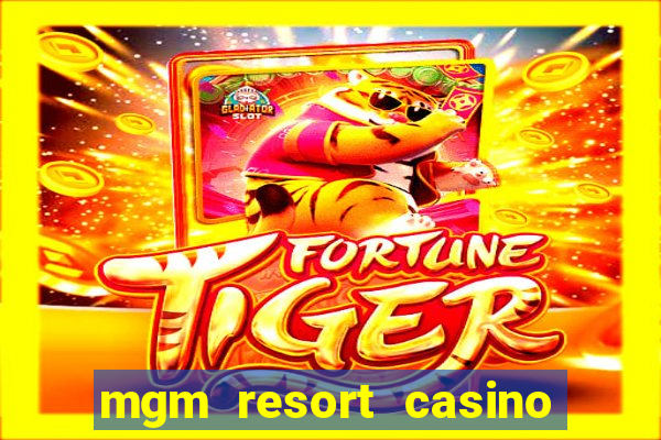 mgm resort casino las vegas