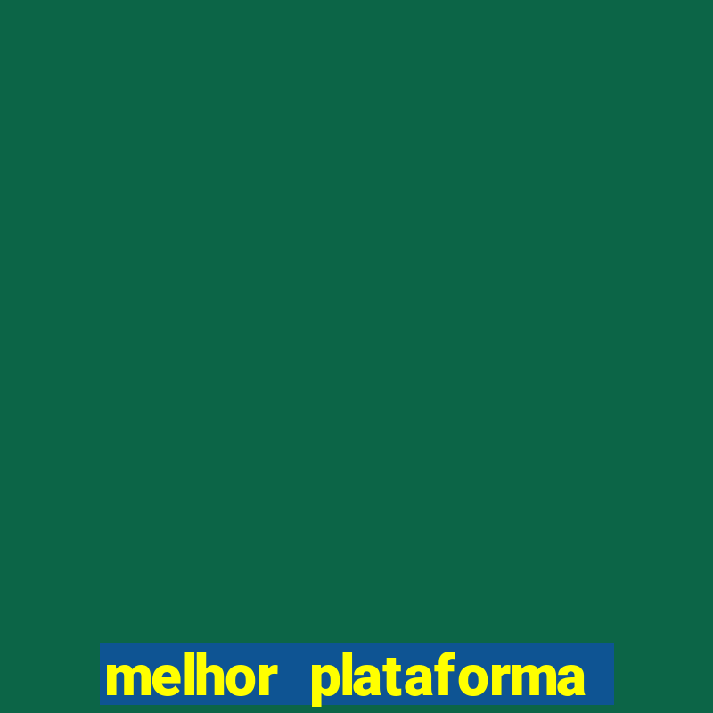 melhor plataforma para jogar gates of olympus