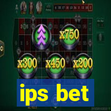 ips bet