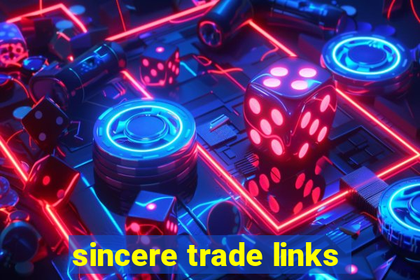 sincere trade links