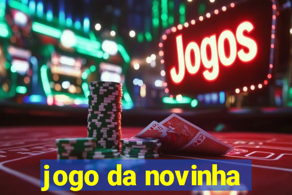 jogo da novinha