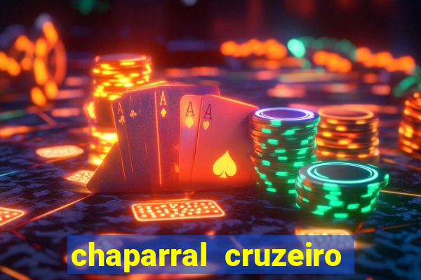 chaparral cruzeiro do oeste