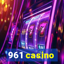 961 casino