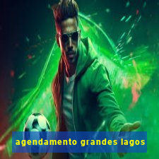 agendamento grandes lagos