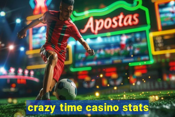 crazy time casino stats