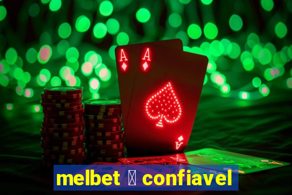 melbet 茅 confiavel