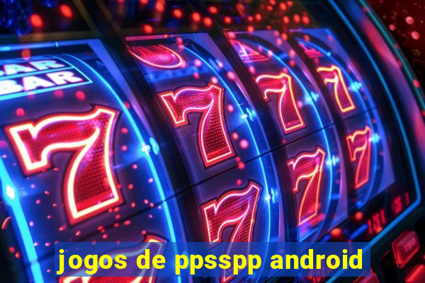 jogos de ppsspp android