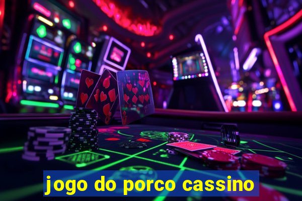 jogo do porco cassino