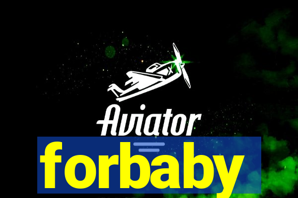 forbaby