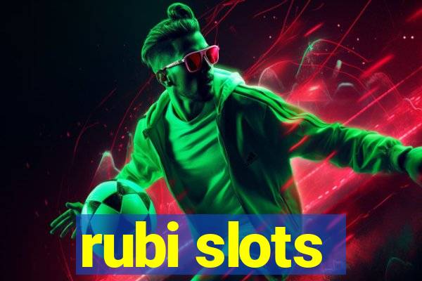 rubi slots