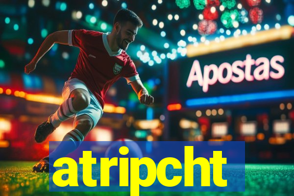 atripcht