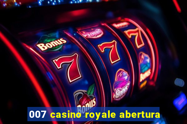 007 casino royale abertura