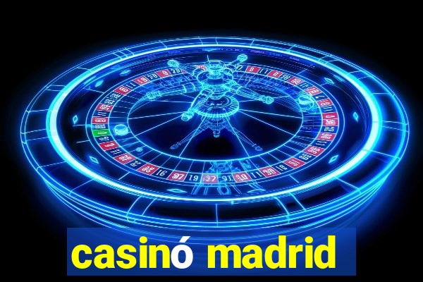 casinó madrid