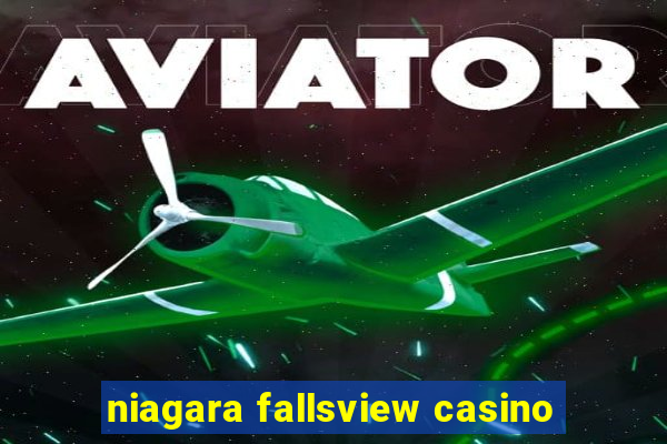 niagara fallsview casino