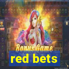 red bets