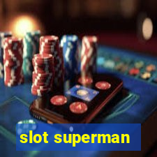 slot superman