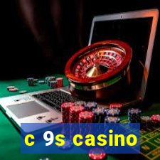 c 9s casino