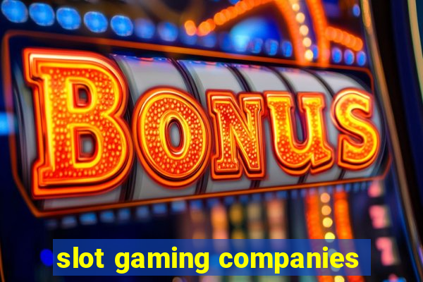 slot gaming companies