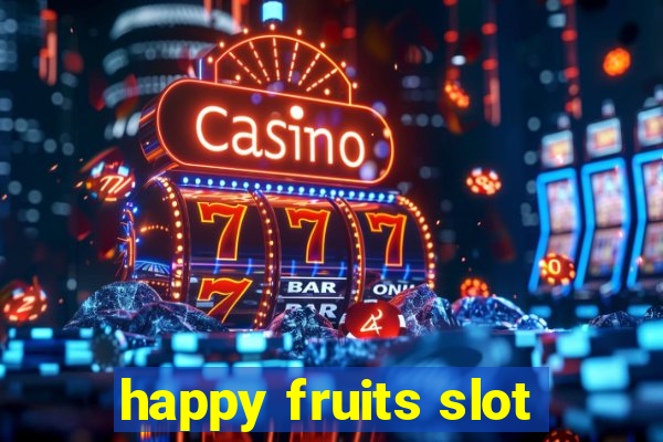 happy fruits slot